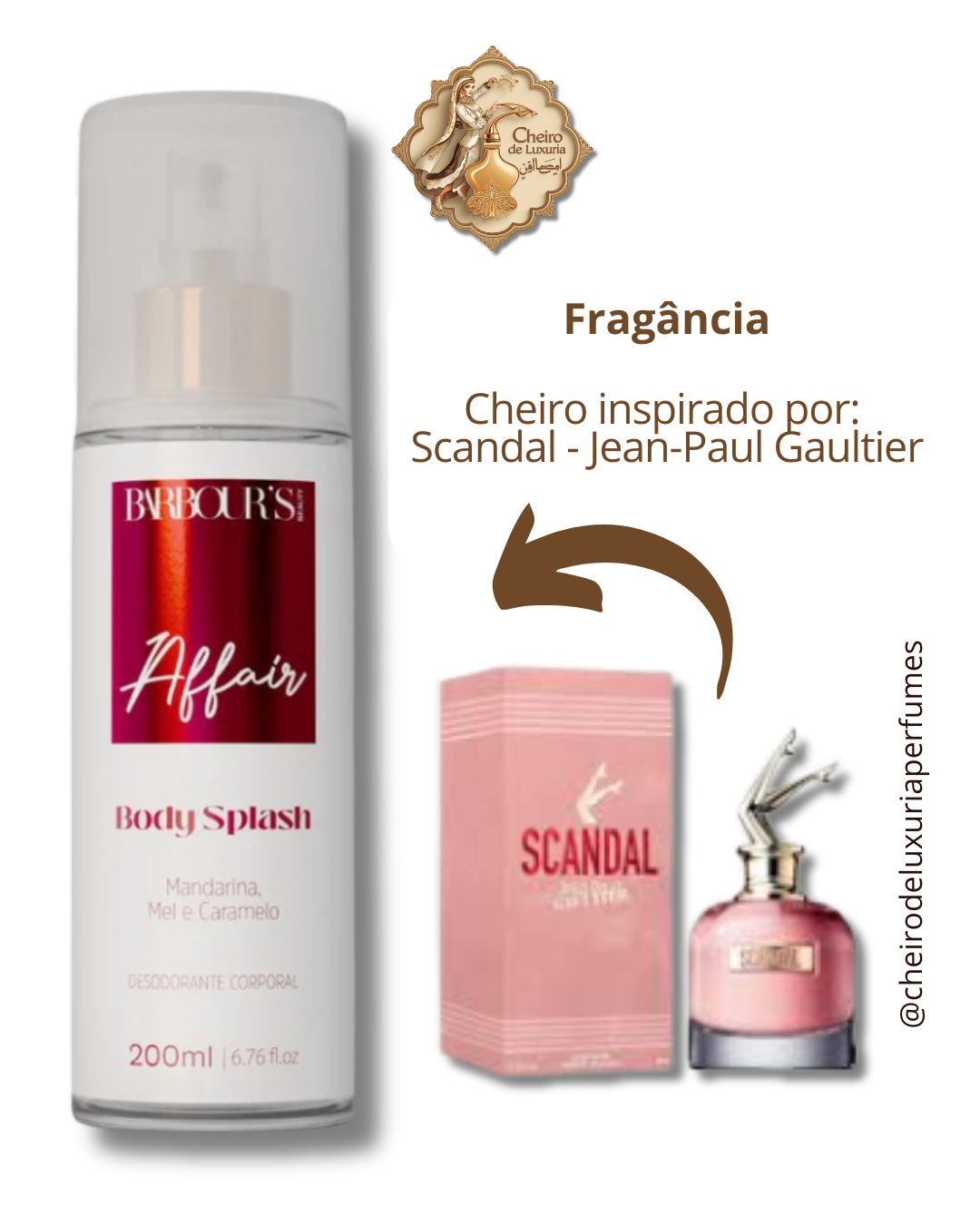 Body Splash Affair Desodorante Colônia 200ml Cheiro inspirado por:  Scandal - Jean-Paul Gaultier
