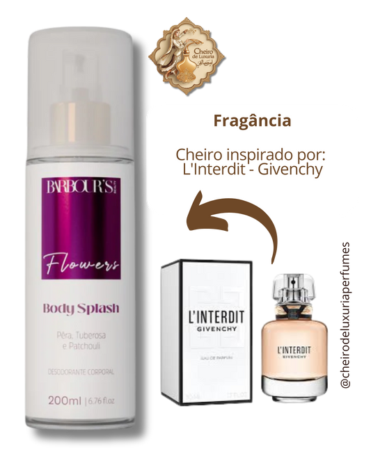 Body Splash Flowers Desodorante Colônia 200ml Cheiro inspirado por:  L'Interdit - Givenchy