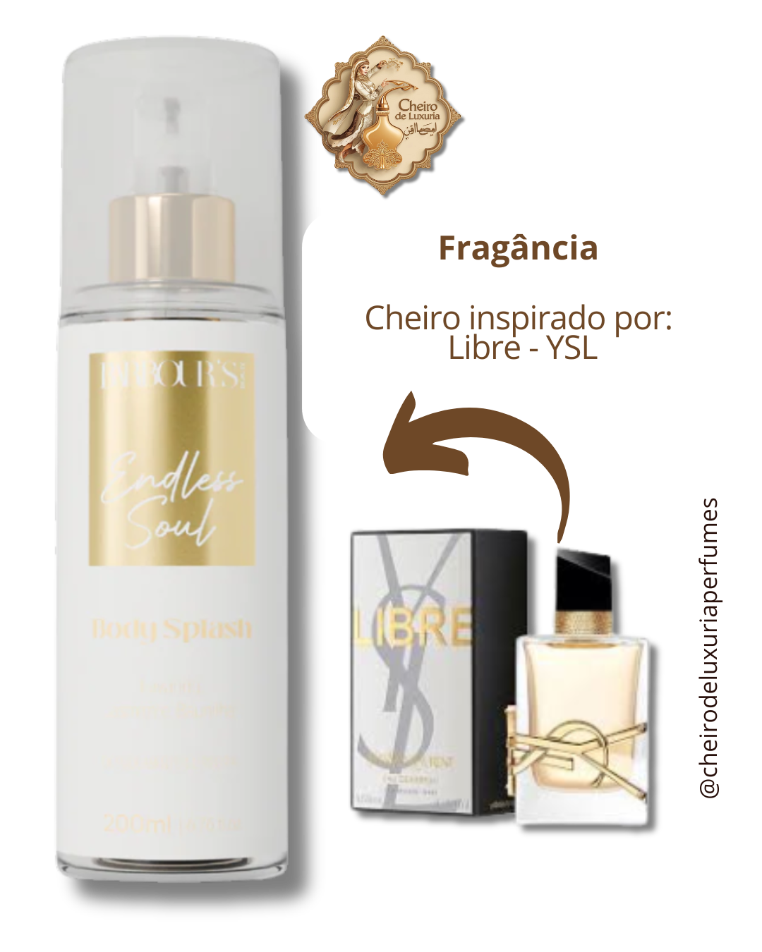 Body Splash Endless Soul Desodorante Colônia 200ml Cheiro inspirado por:  Libre - YSL