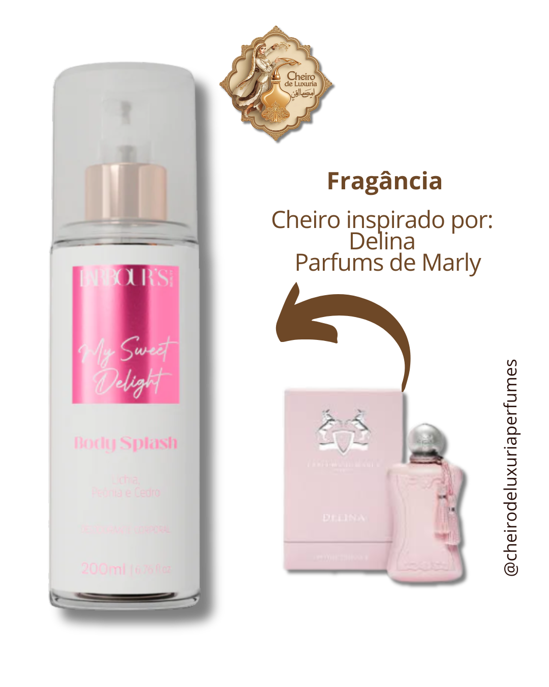 Body Splash My Sweet Delight Desodorante Colônia 200ml Cheiro inspirado por:  Delina - Parfums de Marly